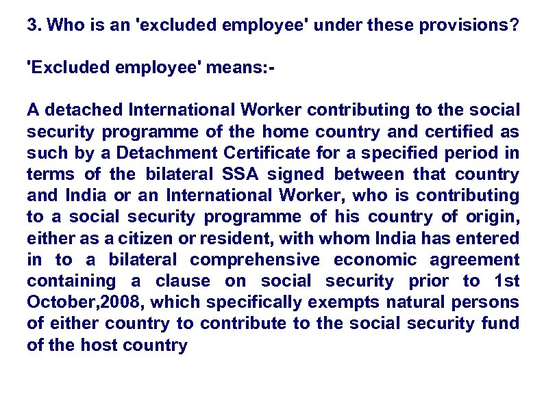 3. Who is an 'excluded employee' under these provisions? 'Excluded employee' means: A detached