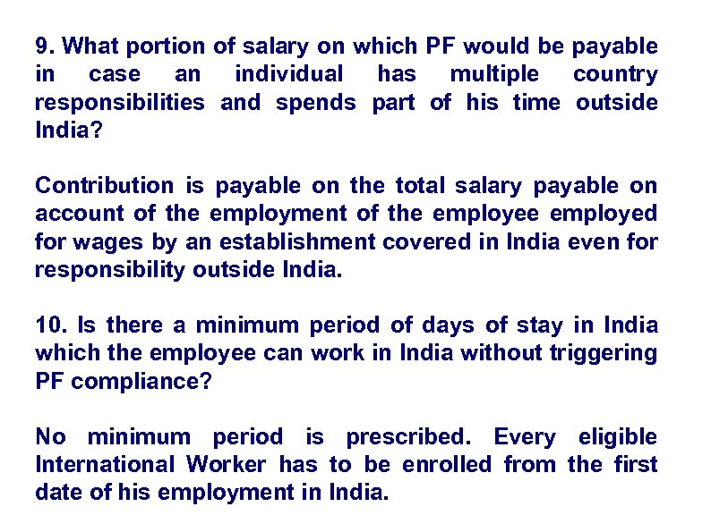 9. What portion of salary on which PF would be payable in case an