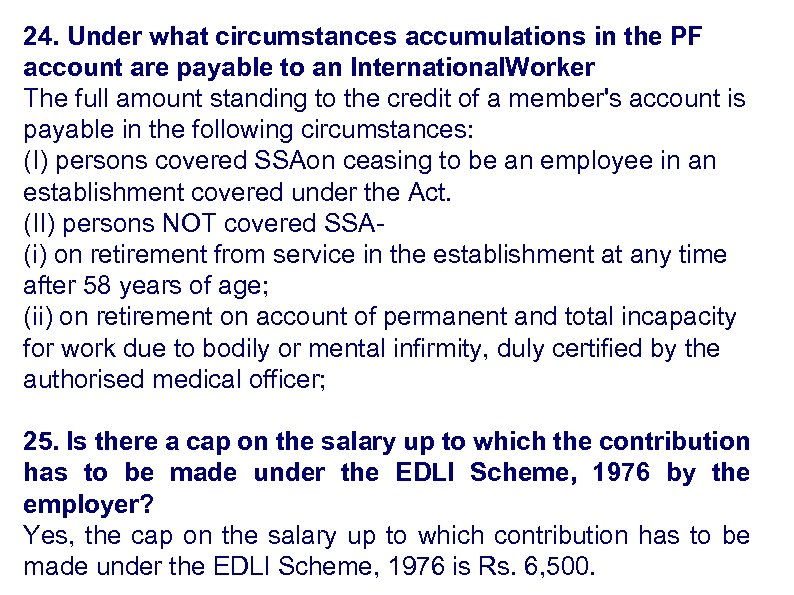 24. Under what circumstances accumulations in the PF account are payable to an International.