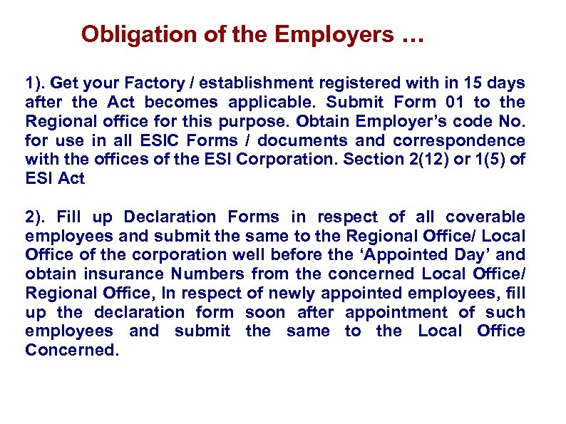 Obligation of the Employers … 1). Get your Factory / establishment registered with in