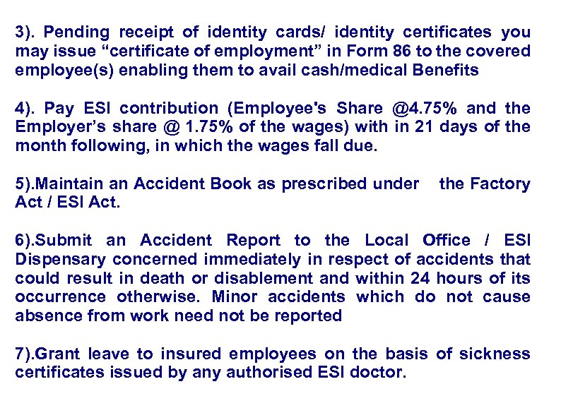3). Pending receipt of identity cards/ identity certificates you may issue “certificate of employment”