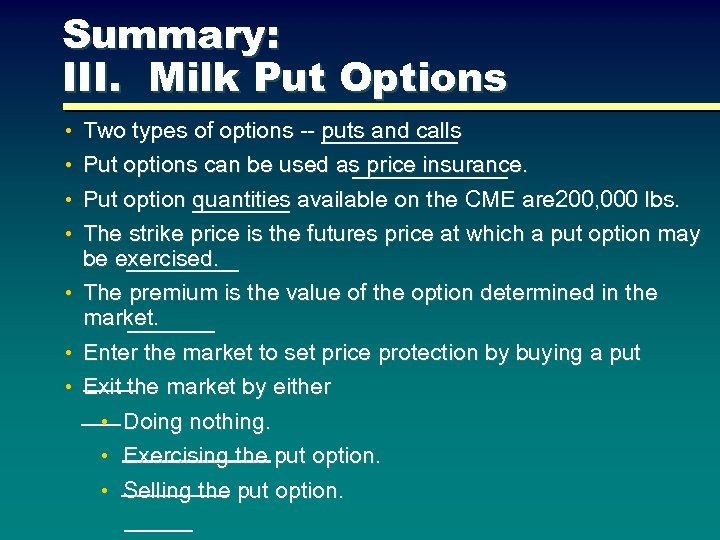 Summary: III. Milk Put Options • Two types of options -- puts and calls