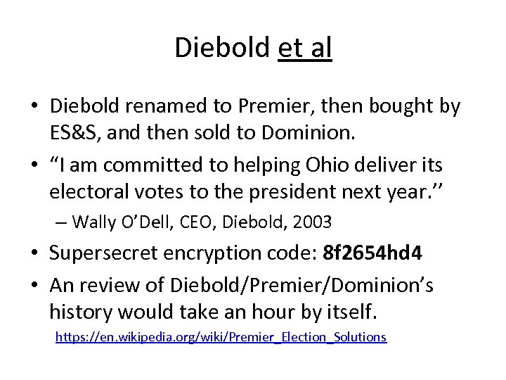 Diebold et al • Diebold renamed to Premier, then bought by ES&S, and then