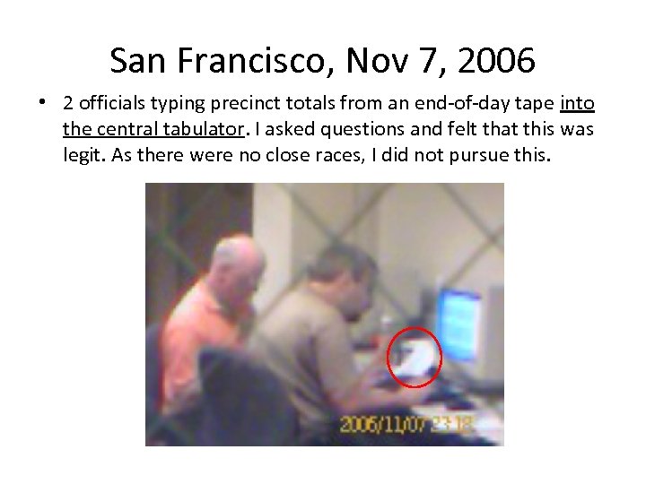 San Francisco, Nov 7, 2006 • 2 officials typing precinct totals from an end-of-day