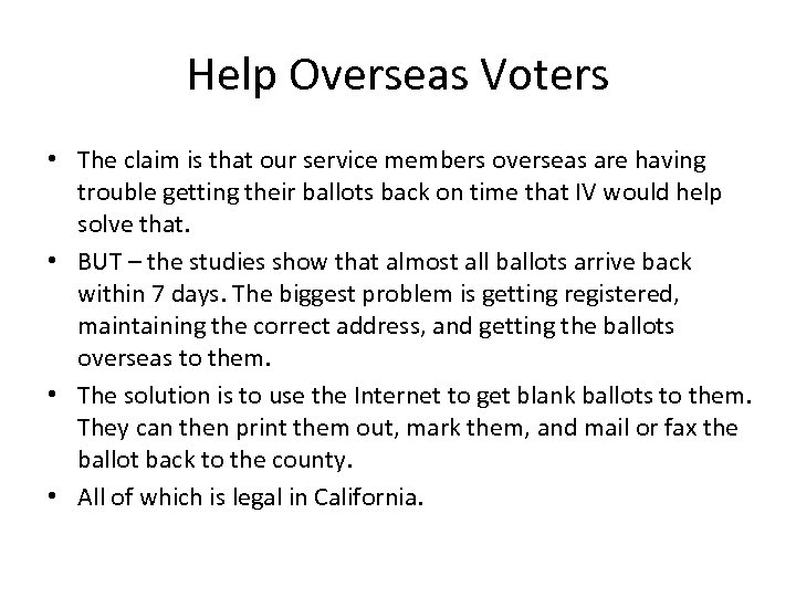 Help Overseas Voters • The claim is that our service members overseas are having