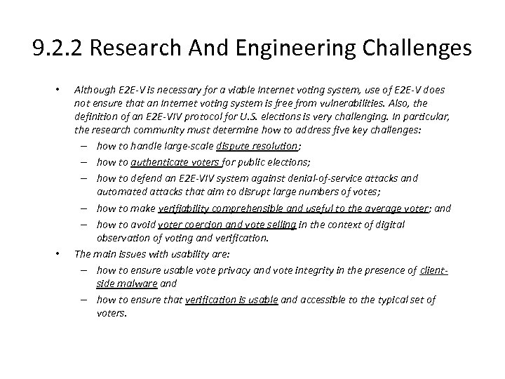 9. 2. 2 Research And Engineering Challenges • • Although E 2 E-V is