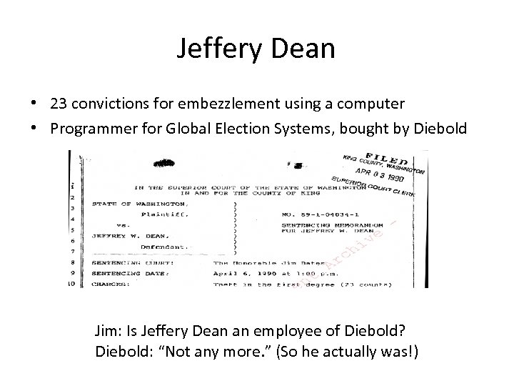 Jeffery Dean • 23 convictions for embezzlement using a computer • Programmer for Global