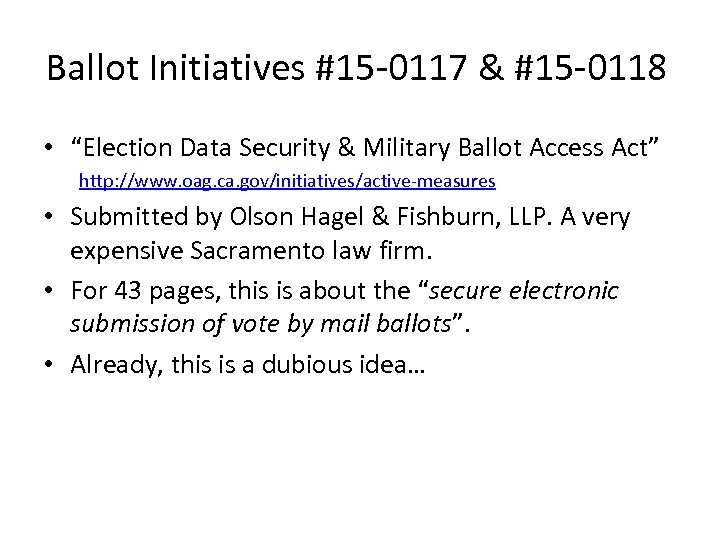 Ballot Initiatives #15 -0117 & #15 -0118 • “Election Data Security & Military Ballot