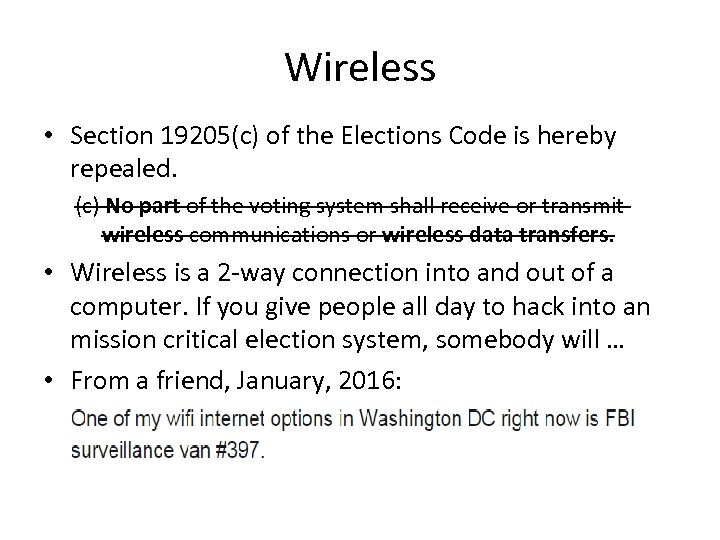 Wireless • Section 19205(c) of the Elections Code is hereby repealed. (c) No part