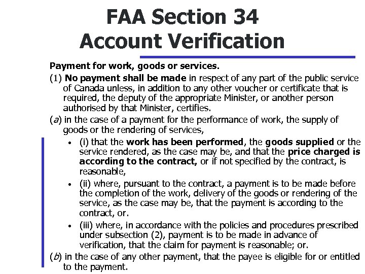 FAA Section 34 Account Verification Payment for work, goods or services. (1) No payment