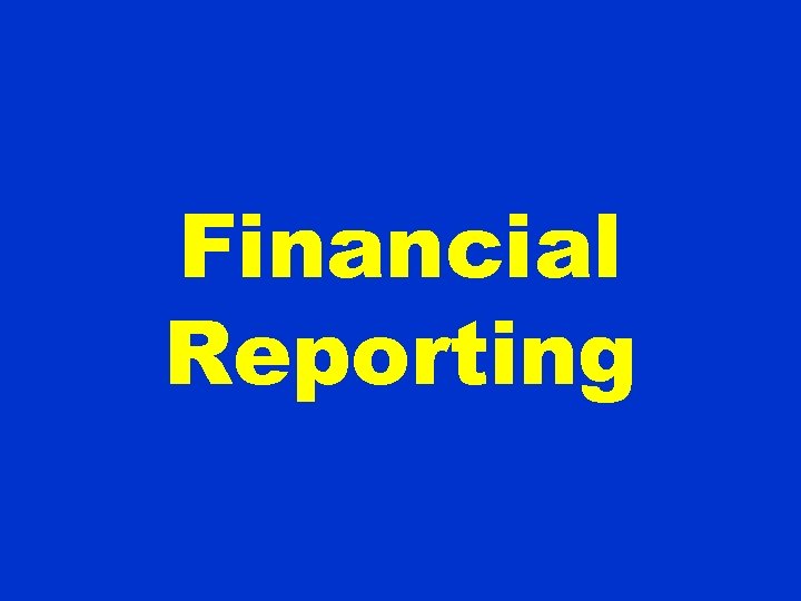 Financial Control Reporting Financial Authority & Delegation Expenditure Management Financial Reporting 
