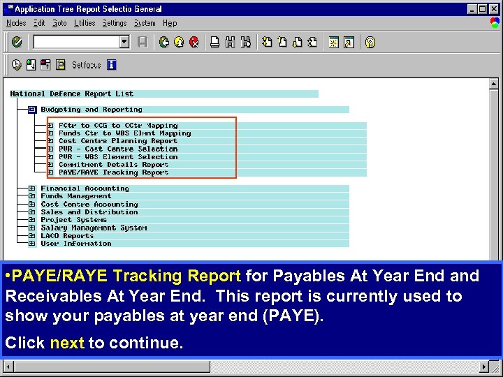  • PAYE/RAYE Tracking Report for Payables At Year End and Receivables At Year