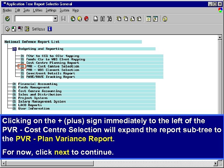 Clicking on the + (plus) sign immediately to the left of the PVR -