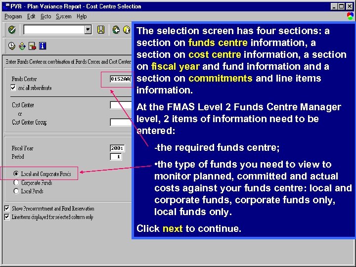 The selection screen has four sections: a section on funds centre information, a section
