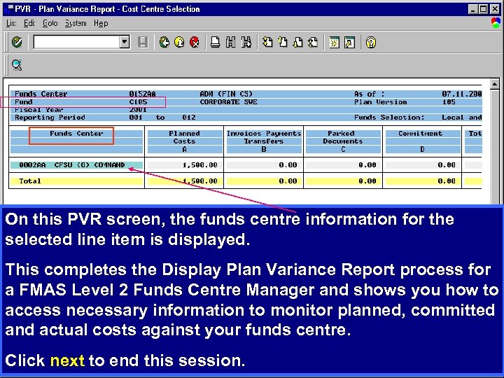 On this PVR screen, the funds centre information for the selected line item is