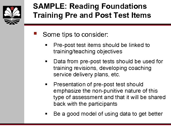 SAMPLE: Reading Foundations Training Pre and Post Test Items § Some tips to consider: