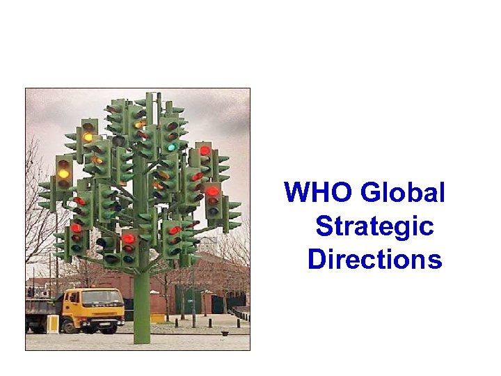 WHO Global Strategic Directions 