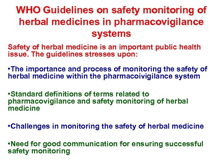 WHO Guidelines on safety monitoring of herbal medicines in pharmacovigilance systems Safety of herbal