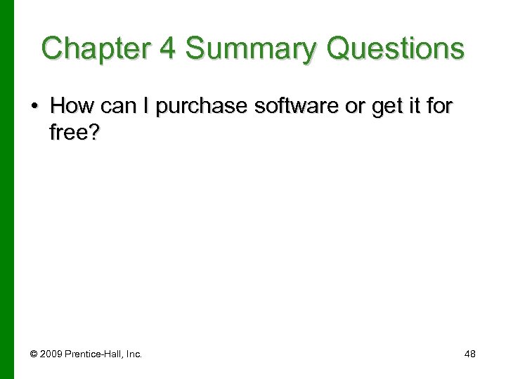 Chapter 4 Summary Questions • How can I purchase software or get it for