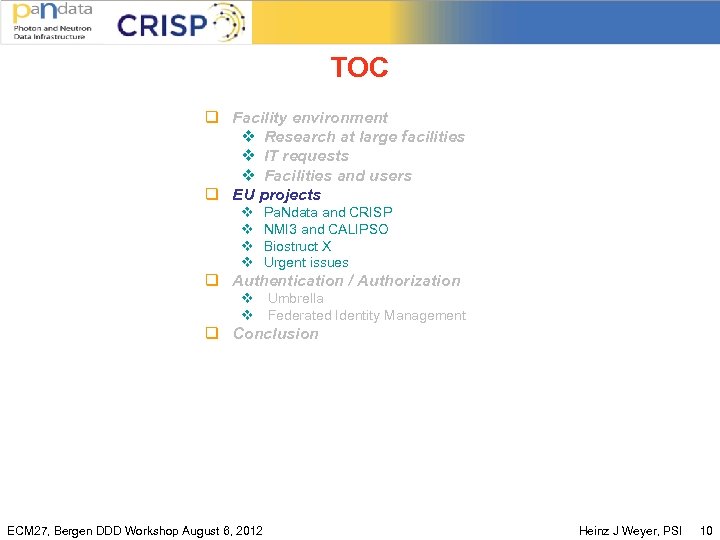 TOC q Facility environment v Research at large facilities v IT requests v Facilities