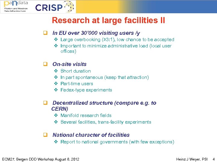 Research at large facilities II q In EU over 30’ 000 visiting users /y