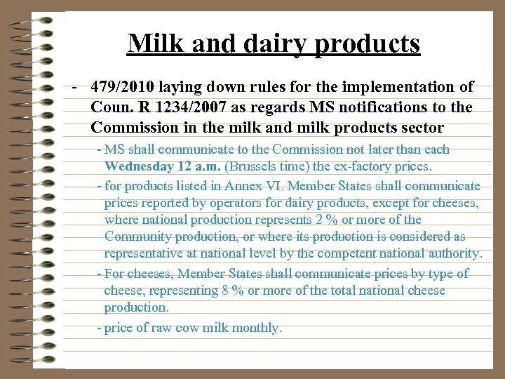 Milk and dairy products - 479/2010 laying down rules for the implementation of Coun.