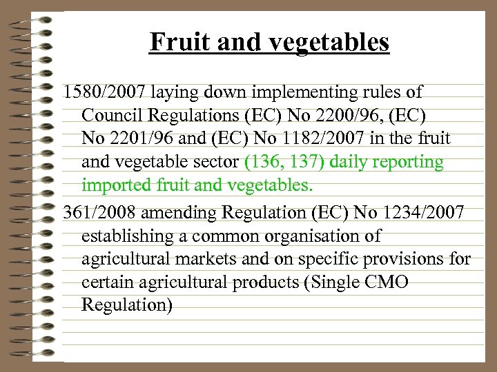 Fruit and vegetables 1580/2007 laying down implementing rules of Council Regulations (EC) No 2200/96,