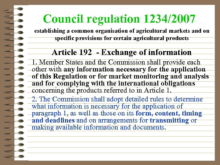 Council regulation 1234/2007 establishing a common organisation of agricultural markets and on specific provisions