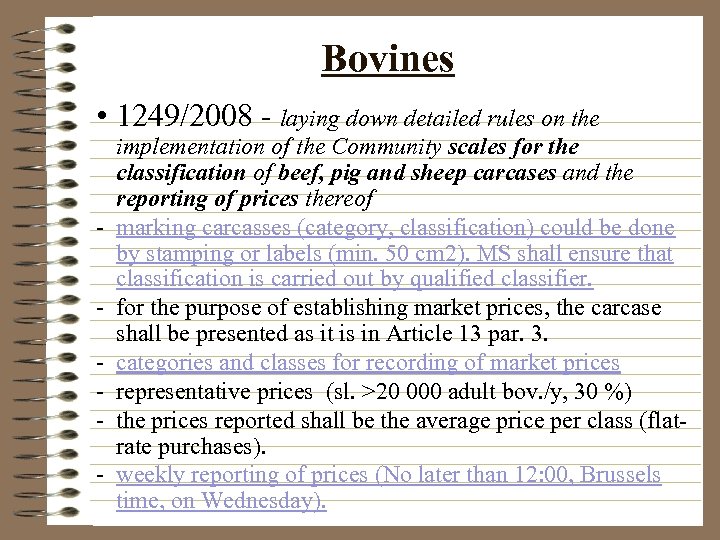 Bovines • 1249/2008 - laying down detailed rules on the - implementation of the