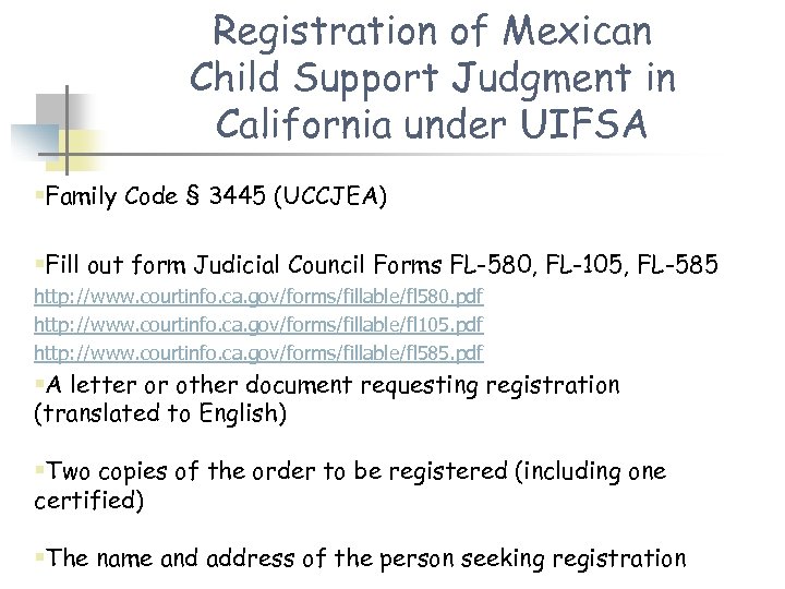 Registration of Mexican Child Support Judgment in California under UIFSA §Family Code § 3445