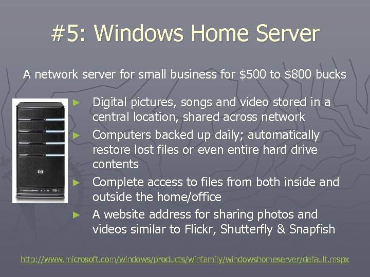 #5: Windows Home Server A network server for small business for $500 to $800
