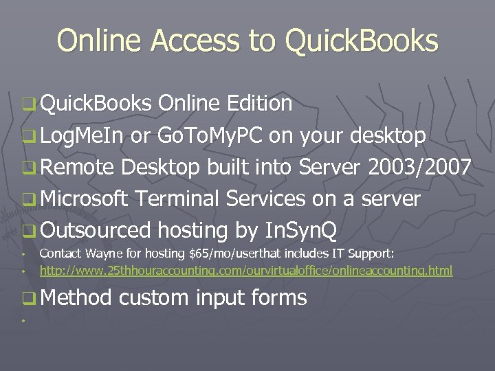 Online Access to Quick. Books q Quick. Books Online Edition q Log. Me. In