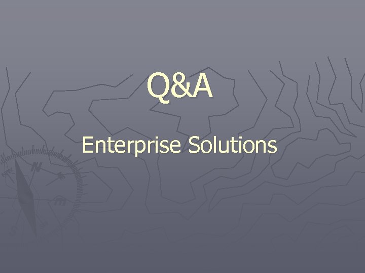 Q&A Enterprise Solutions 