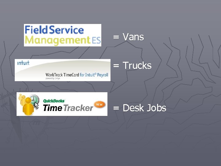 = Vans = Trucks = Desk Jobs 