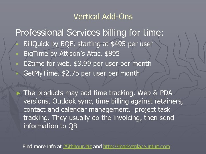 Vertical Add-Ons Professional Services billing for time: Bill. Quick by BQE, starting at $495