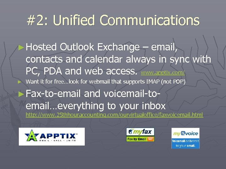 #2: Unified Communications ► Hosted Outlook Exchange – email, contacts and calendar always in