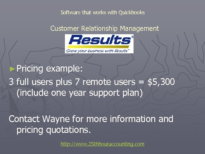 Software that works with Quickbooks Customer Relationship Management ► Pricing example: 3 full users