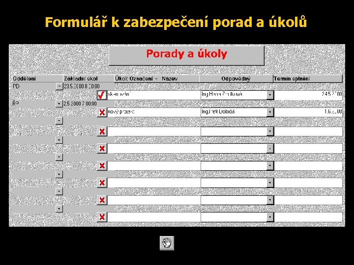 Formulář k zabezpečení porad a úkolů 