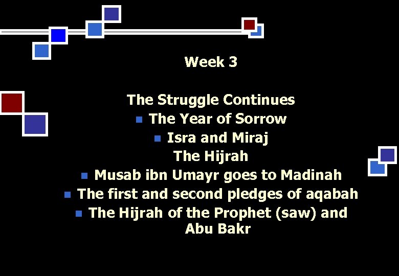 Week 3 The Struggle Continues n The Year of Sorrow n Isra and Miraj