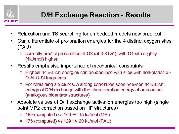 D/H Exchange Reaction - Results • Relaxation and TS searching for embedded models now