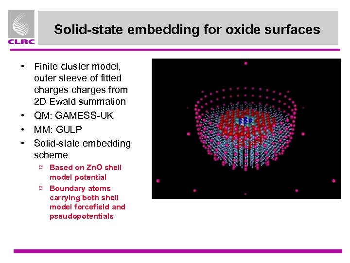 Solid-state embedding for oxide surfaces • Finite cluster model, outer sleeve of fitted charges