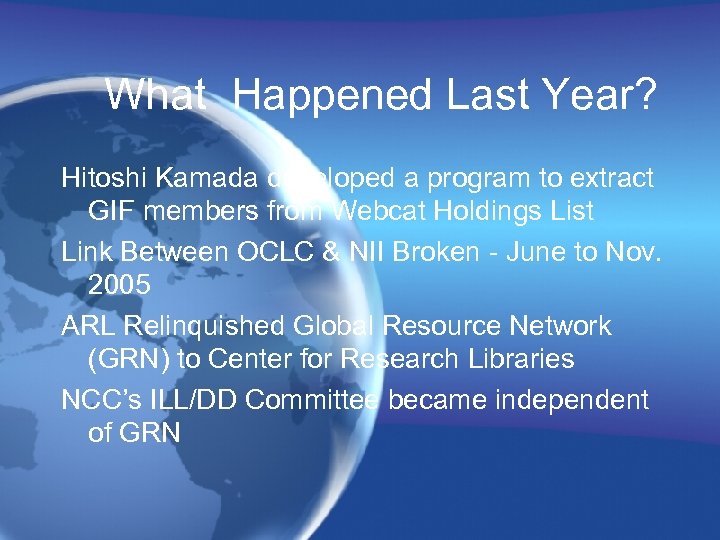 What Happened Last Year? Hitoshi Kamada developed a program to extract GIF members from