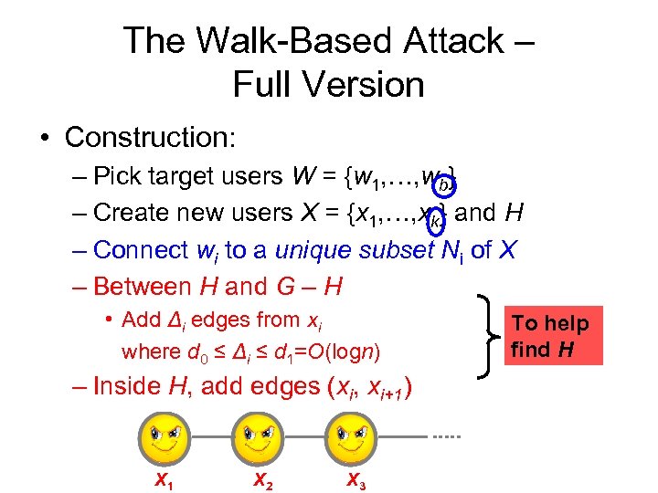 The Walk-Based Attack – Full Version • Construction: – Pick target users W =
