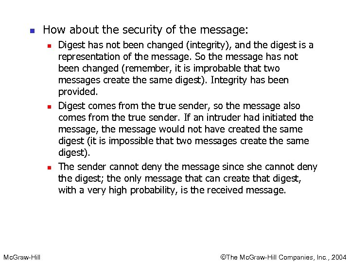 n How about the security of the message: n n n Mc. Graw-Hill Digest