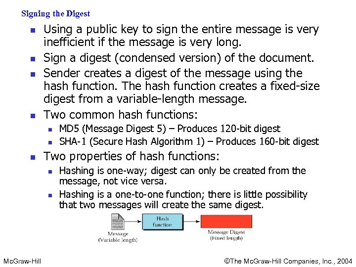 Signing the Digest n n Using a public key to sign the entire message