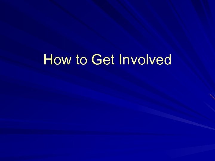 How to Get Involved 