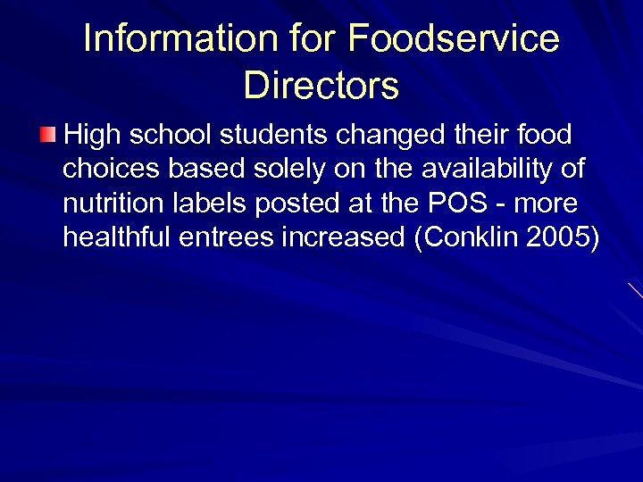 Information for Foodservice Directors High school students changed their food choices based solely on
