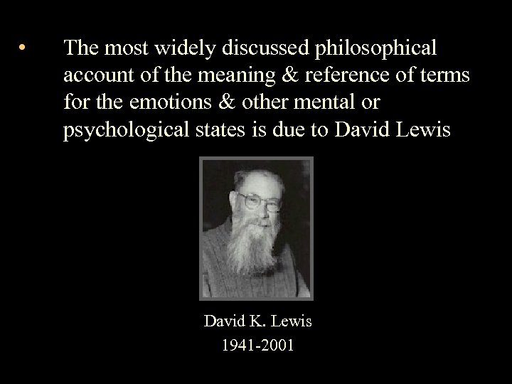  • The most widely discussed philosophical account of the meaning & reference of