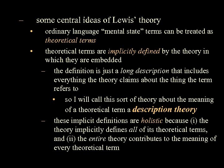 – some central ideas of Lewis’ theory • • ordinary language “mental state” terms