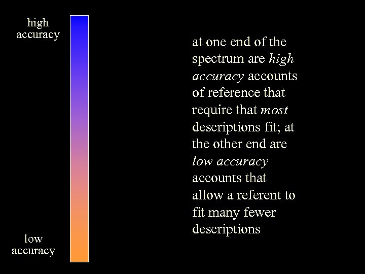 high accuracy low accuracy at one end of the spectrum are high accuracy accounts